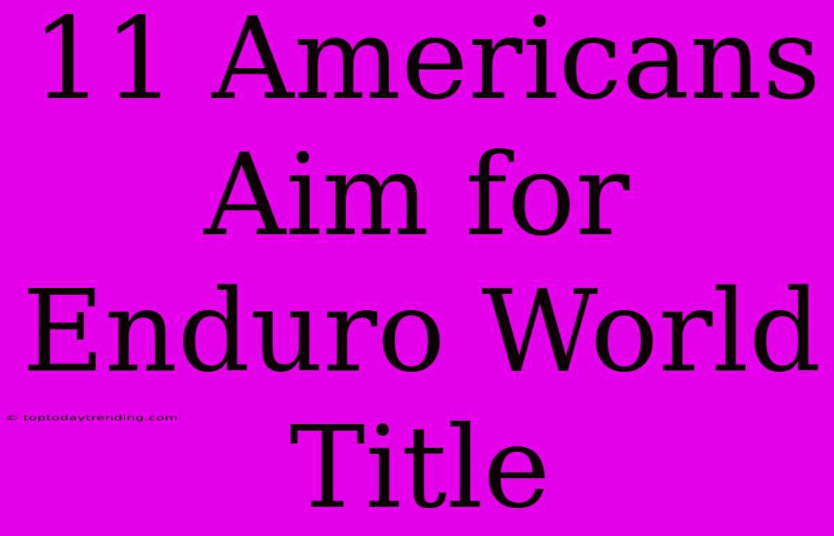 11 Americans Aim For Enduro World Title