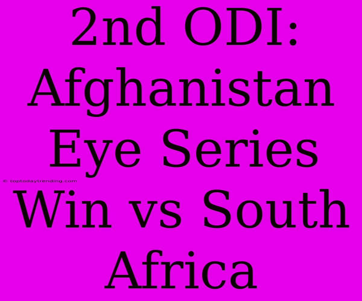 2nd ODI: Afghanistan Eye Series Win Vs South Africa