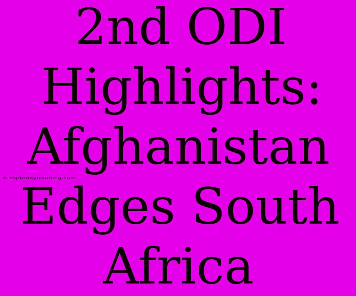 2nd ODI Highlights: Afghanistan Edges South Africa