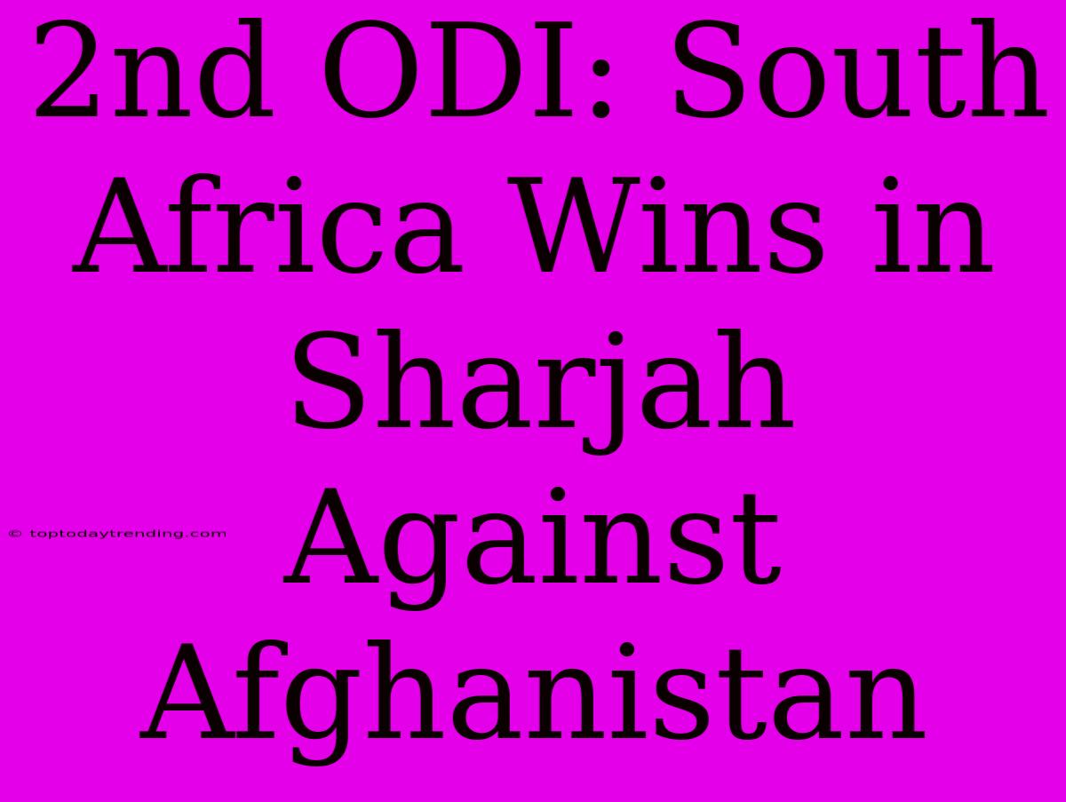 2nd ODI: South Africa Wins In Sharjah Against Afghanistan