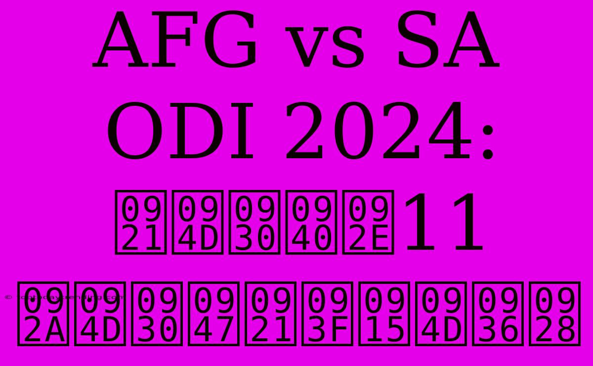 AFG Vs SA ODI 2024: ड्रीम11 प्रेडिक्शन