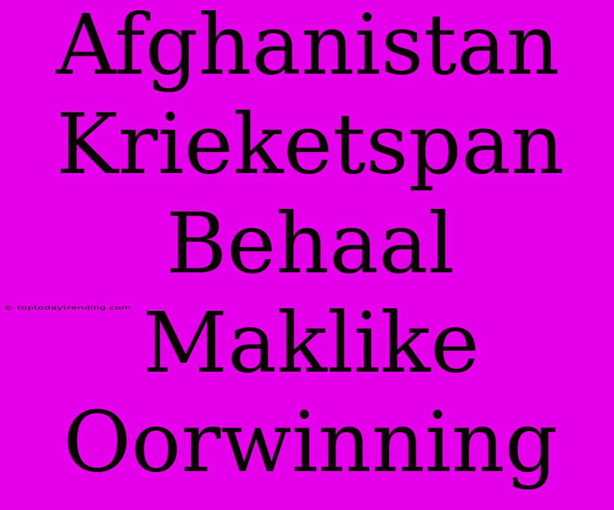 Afghanistan Krieketspan Behaal Maklike Oorwinning