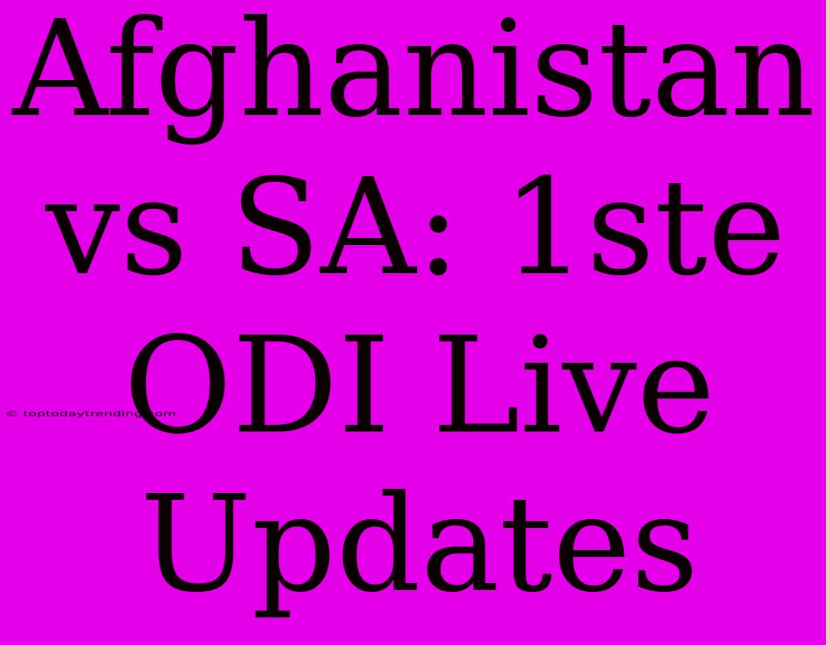 Afghanistan Vs SA: 1ste ODI Live Updates