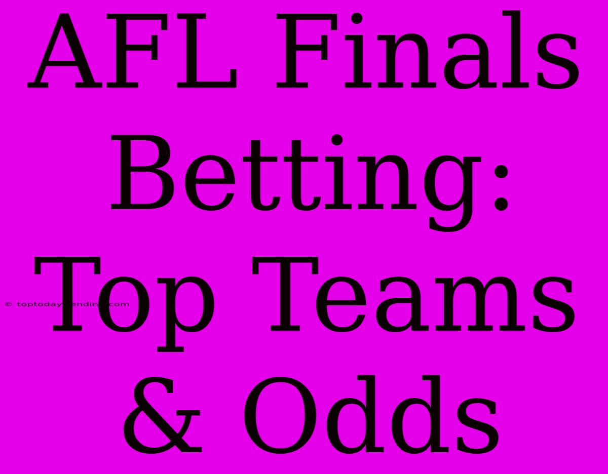 AFL Finals Betting: Top Teams & Odds