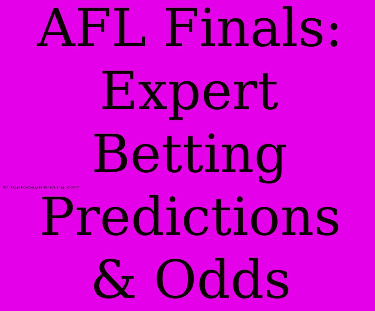 AFL Finals: Expert Betting Predictions & Odds