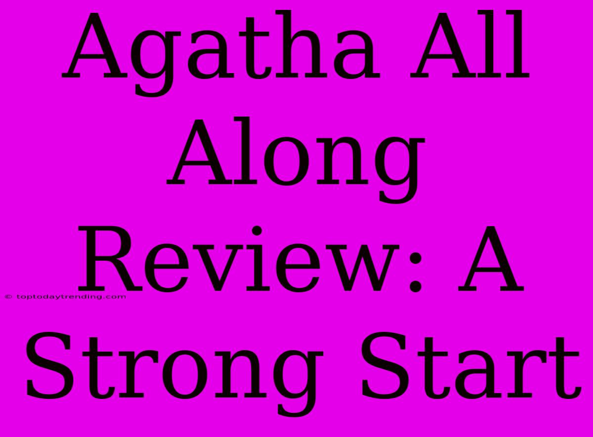 Agatha All Along Review: A Strong Start