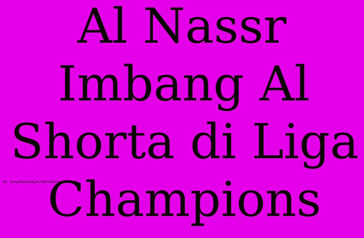 Al Nassr Imbang Al Shorta Di Liga Champions