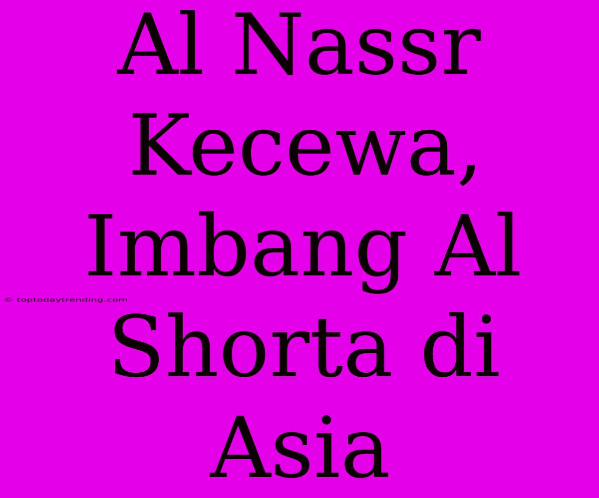 Al Nassr Kecewa, Imbang Al Shorta Di Asia