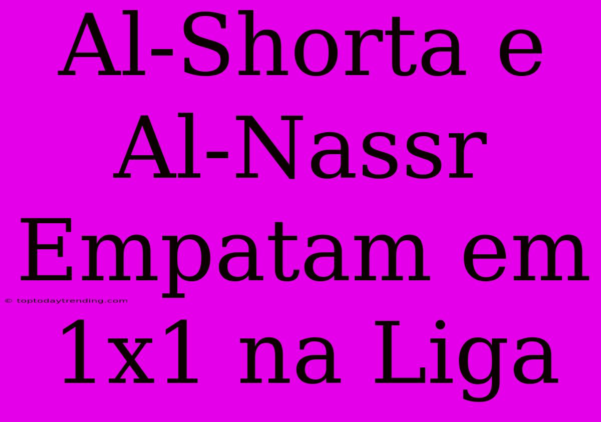 Al-Shorta E Al-Nassr Empatam Em 1x1 Na Liga