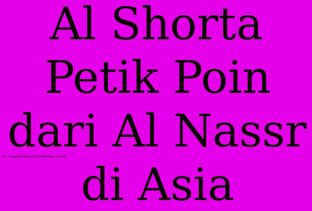 Al Shorta Petik Poin Dari Al Nassr Di Asia