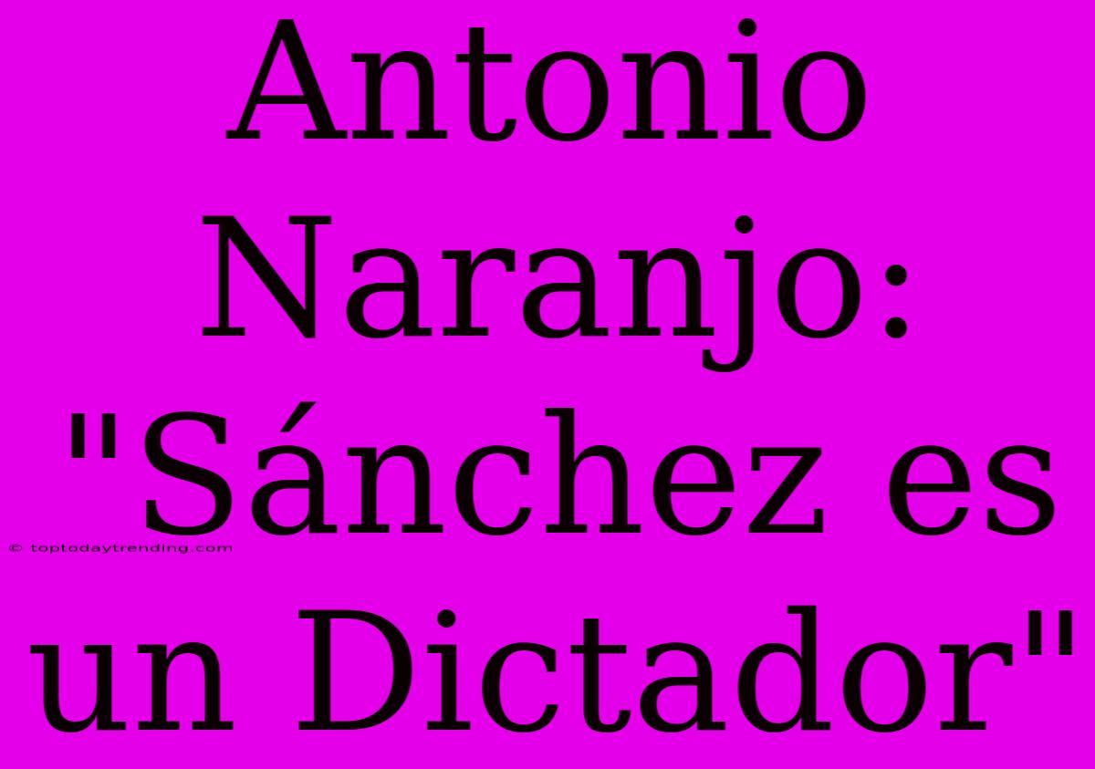 Antonio Naranjo: 