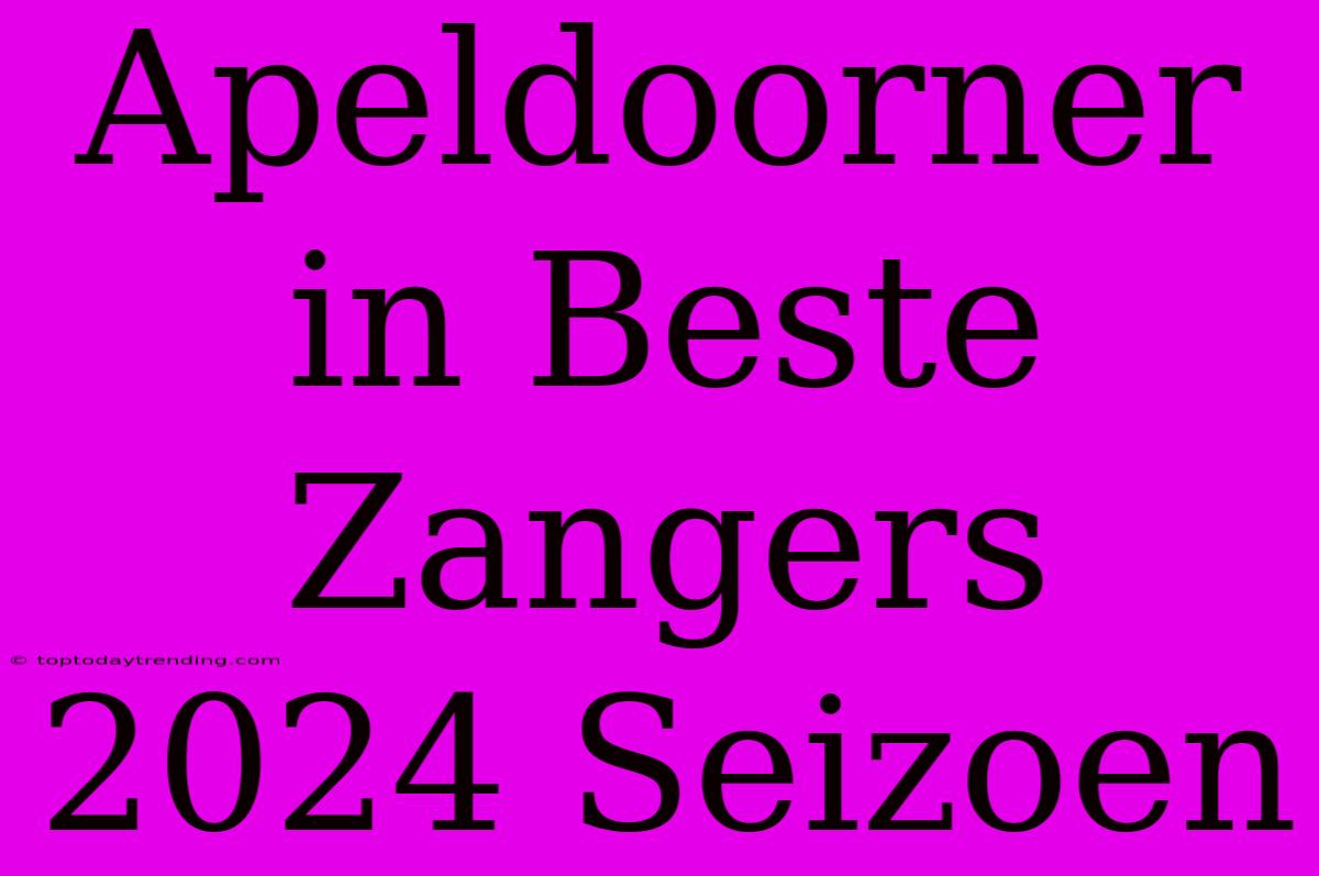 Apeldoorner In Beste Zangers 2024 Seizoen