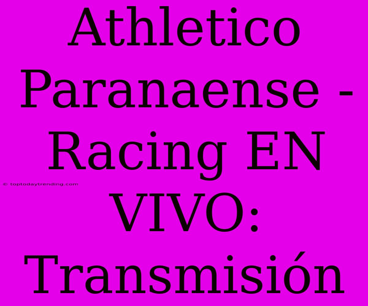 Athletico Paranaense - Racing EN VIVO: Transmisión