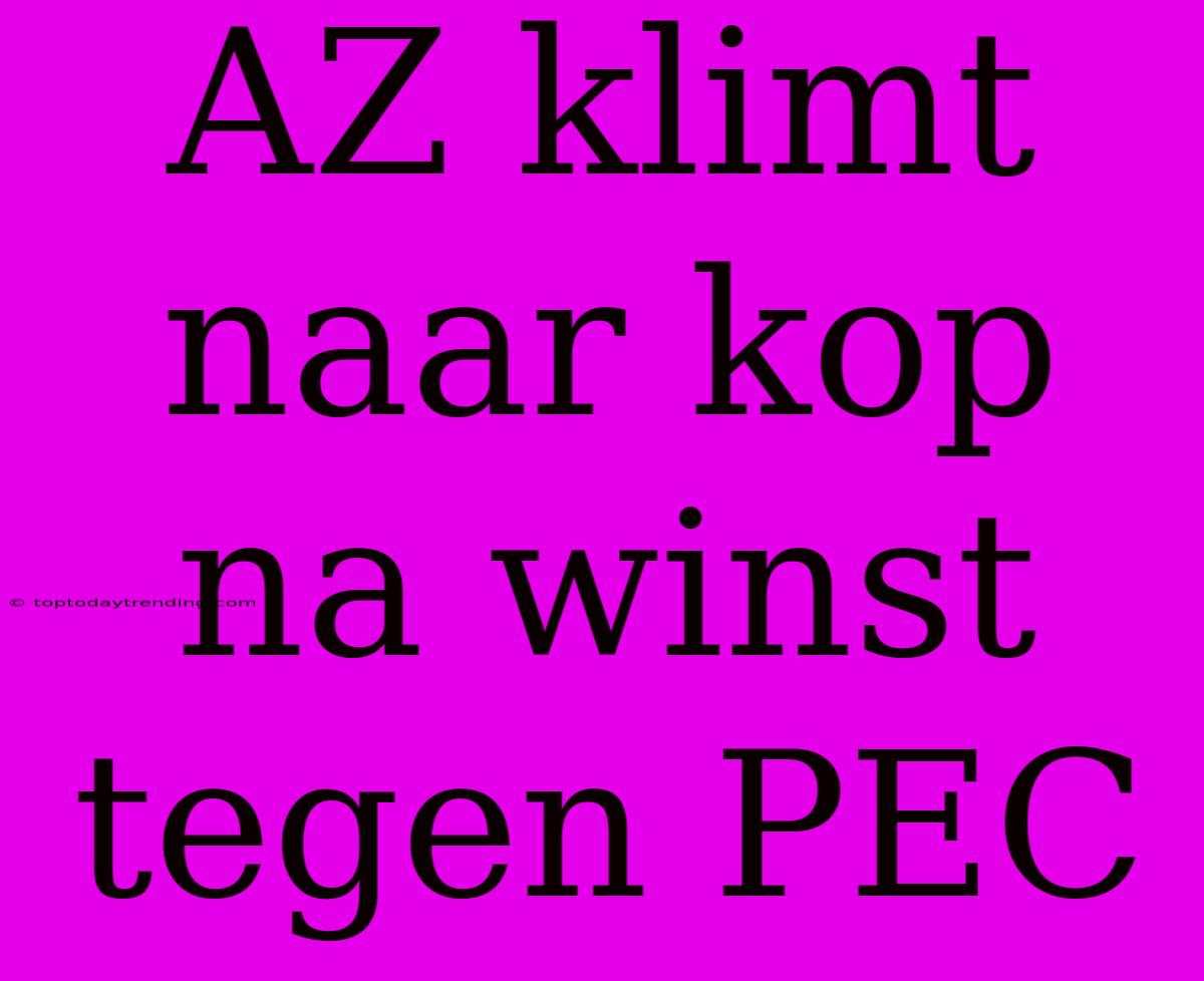 AZ Klimt Naar Kop Na Winst Tegen PEC