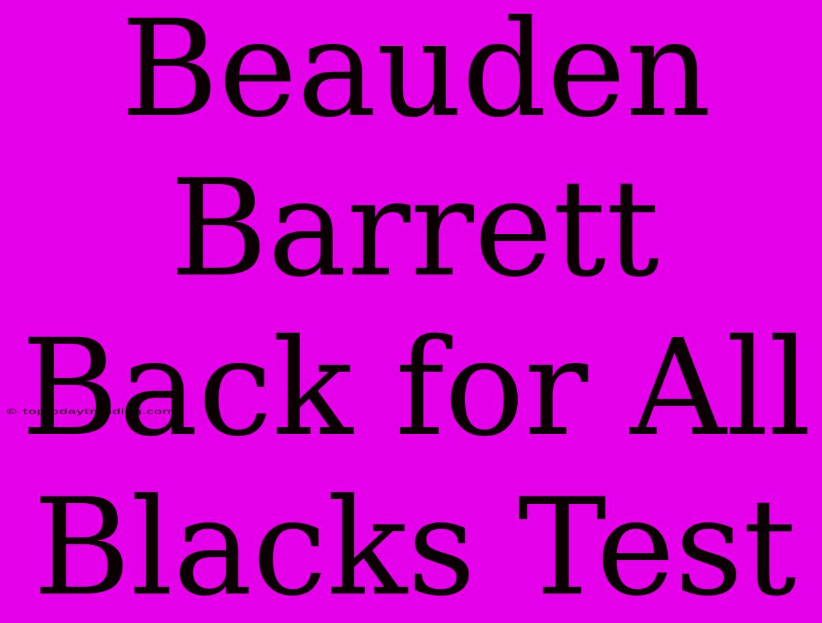 Beauden Barrett Back For All Blacks Test