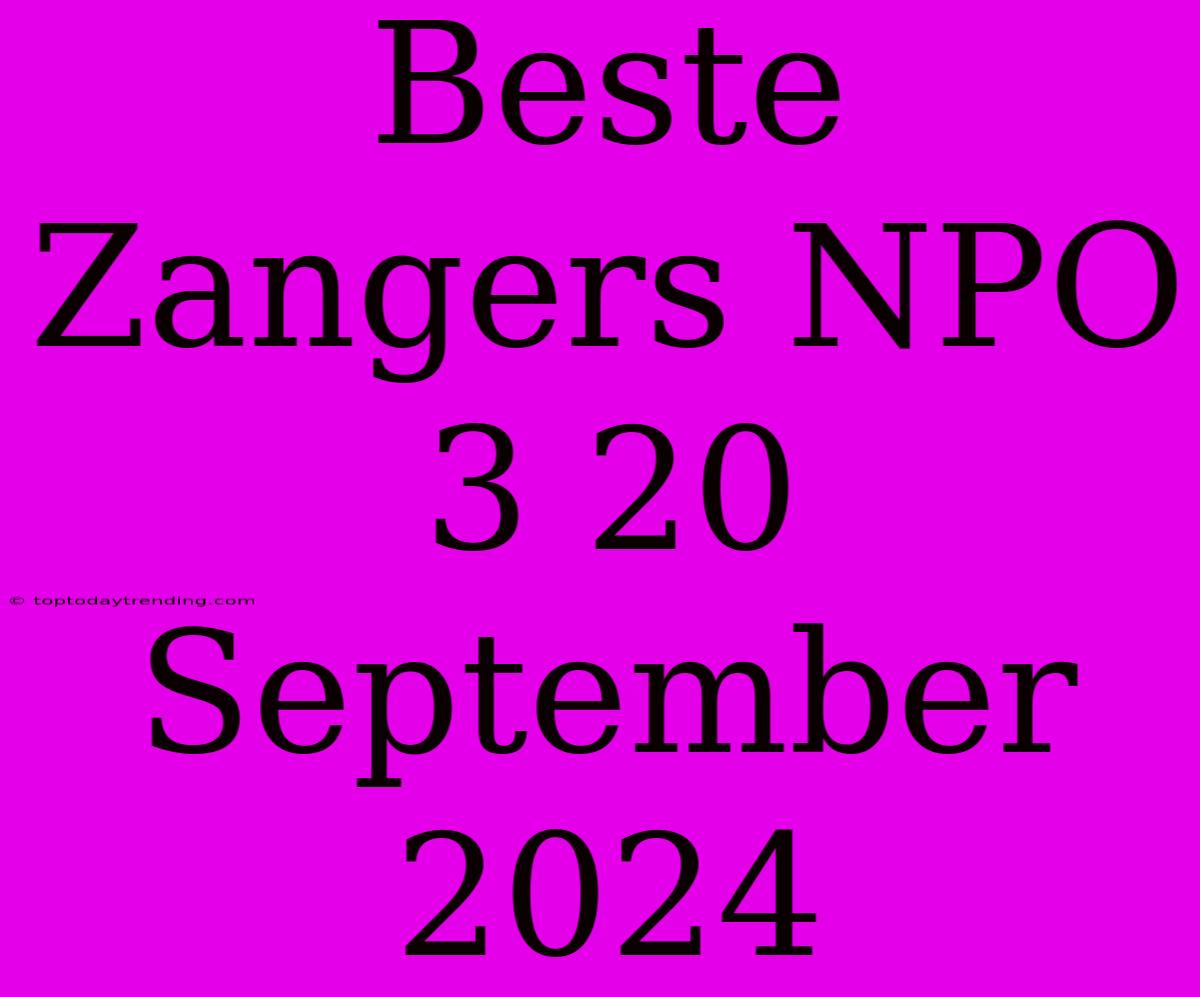 Beste Zangers NPO 3 20 September 2024