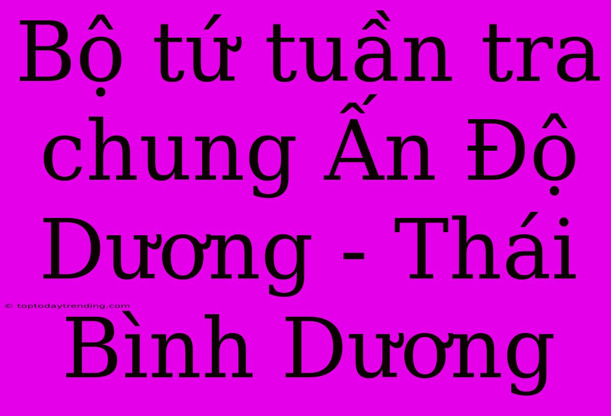 Bộ Tứ Tuần Tra Chung Ấn Độ Dương - Thái Bình Dương