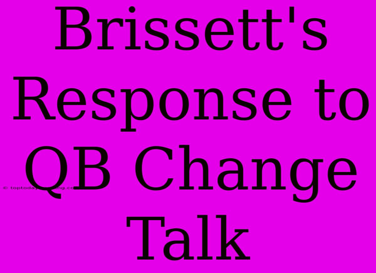 Brissett's Response To QB Change Talk