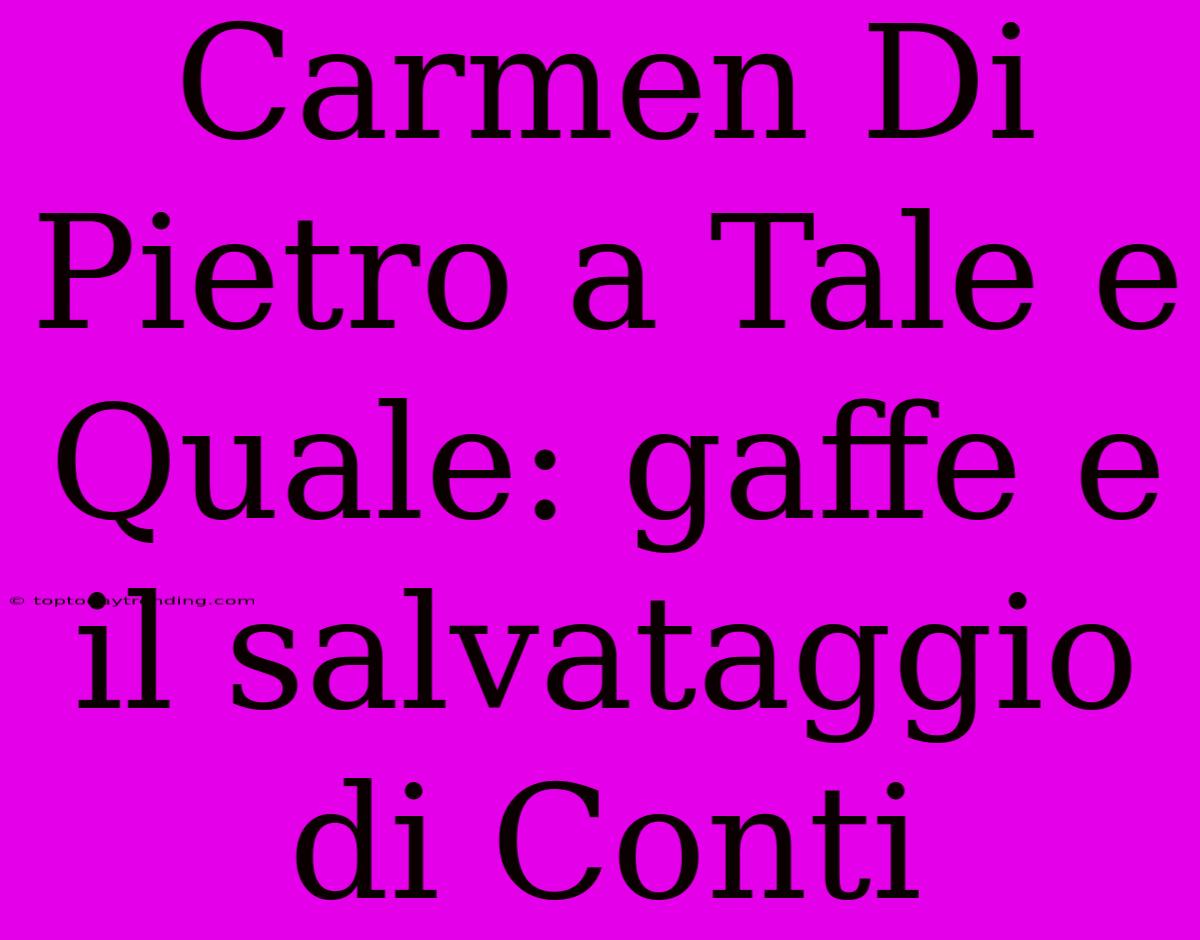 Carmen Di Pietro A Tale E Quale: Gaffe E Il Salvataggio Di Conti