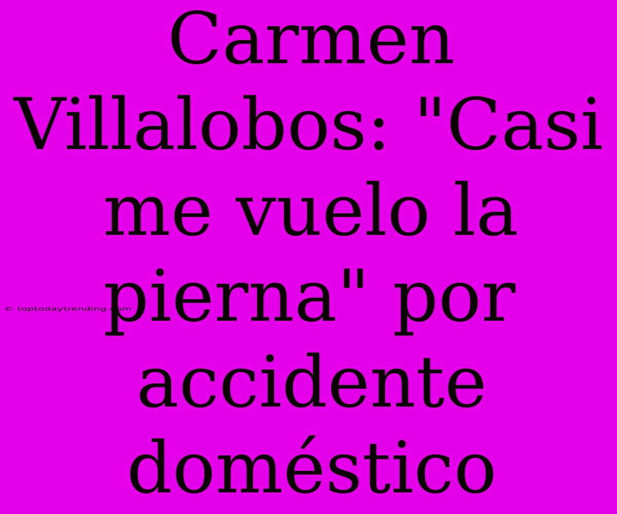 Carmen Villalobos: 