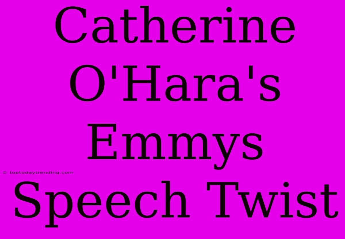 Catherine O'Hara's Emmys Speech Twist