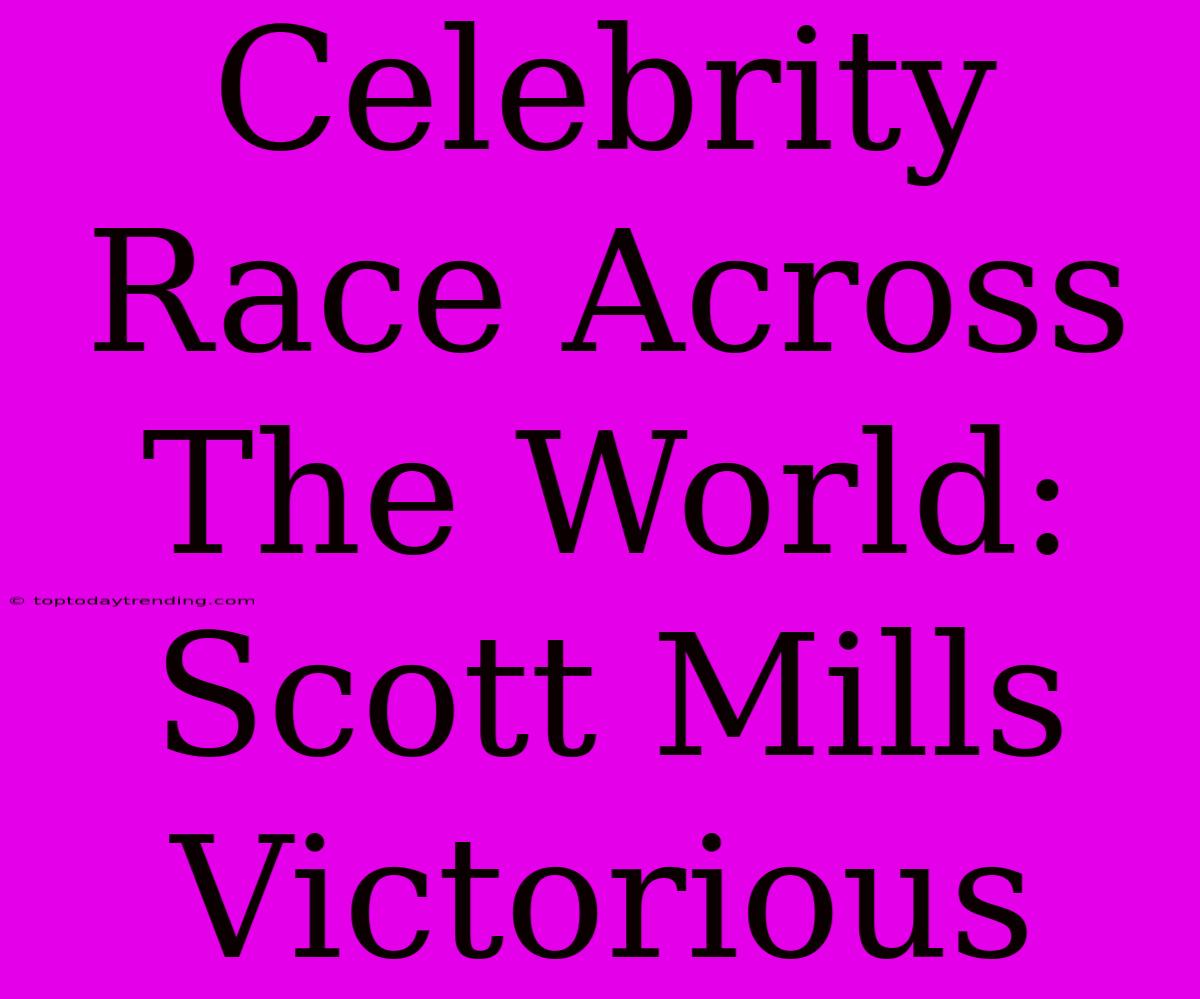 Celebrity Race Across The World: Scott Mills Victorious