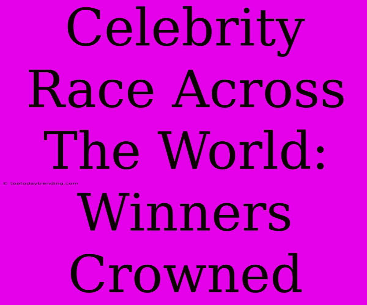 Celebrity Race Across The World: Winners Crowned