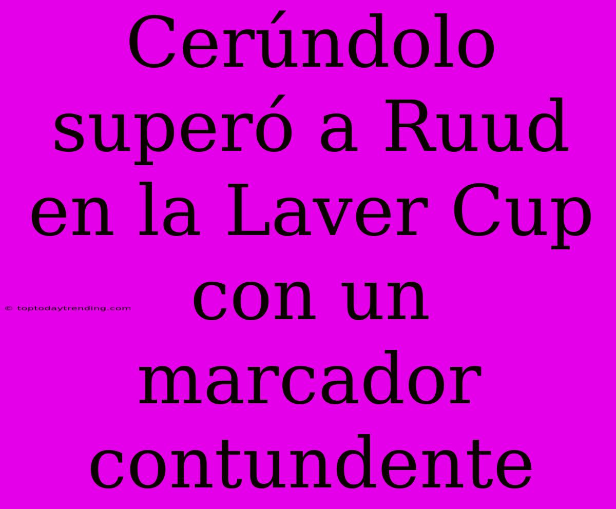 Cerúndolo Superó A Ruud En La Laver Cup Con Un Marcador Contundente