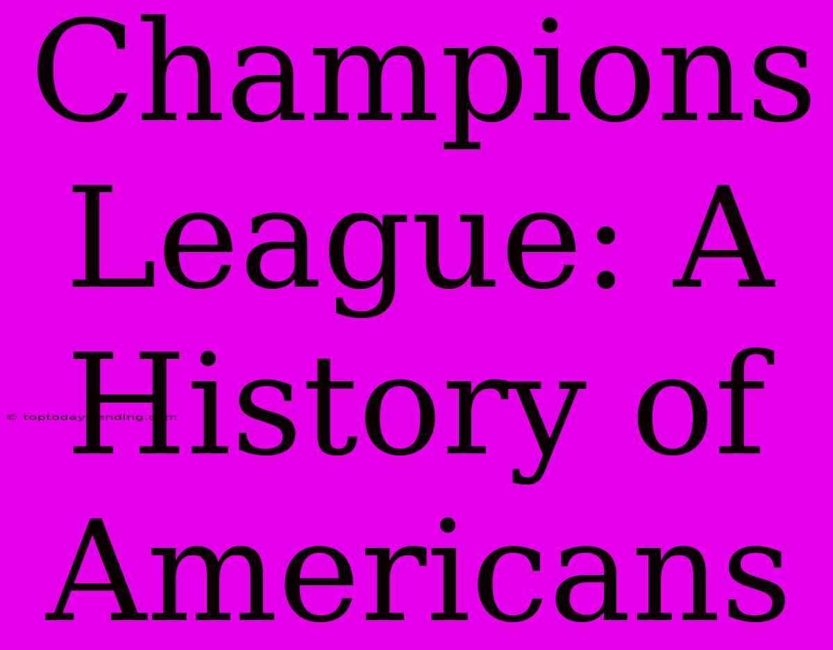 Champions League: A History Of Americans