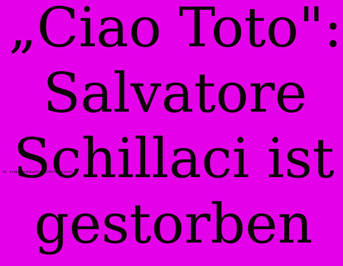 „Ciao Toto