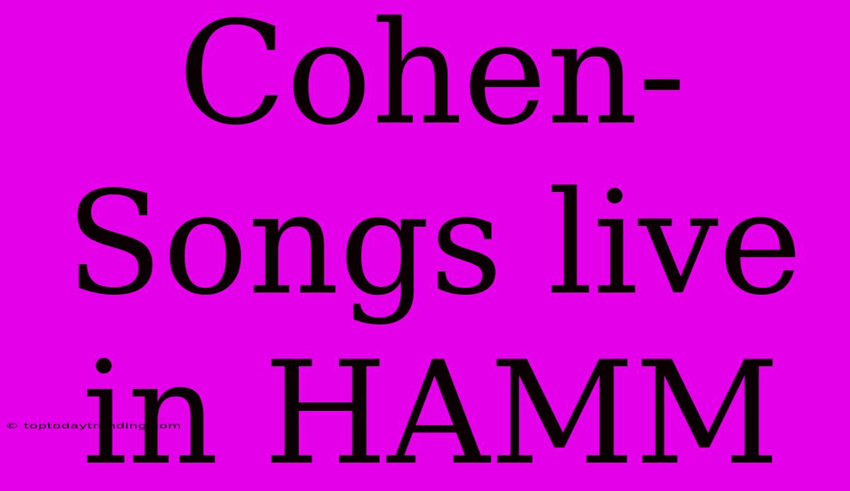 Cohen-Songs Live In HAMM