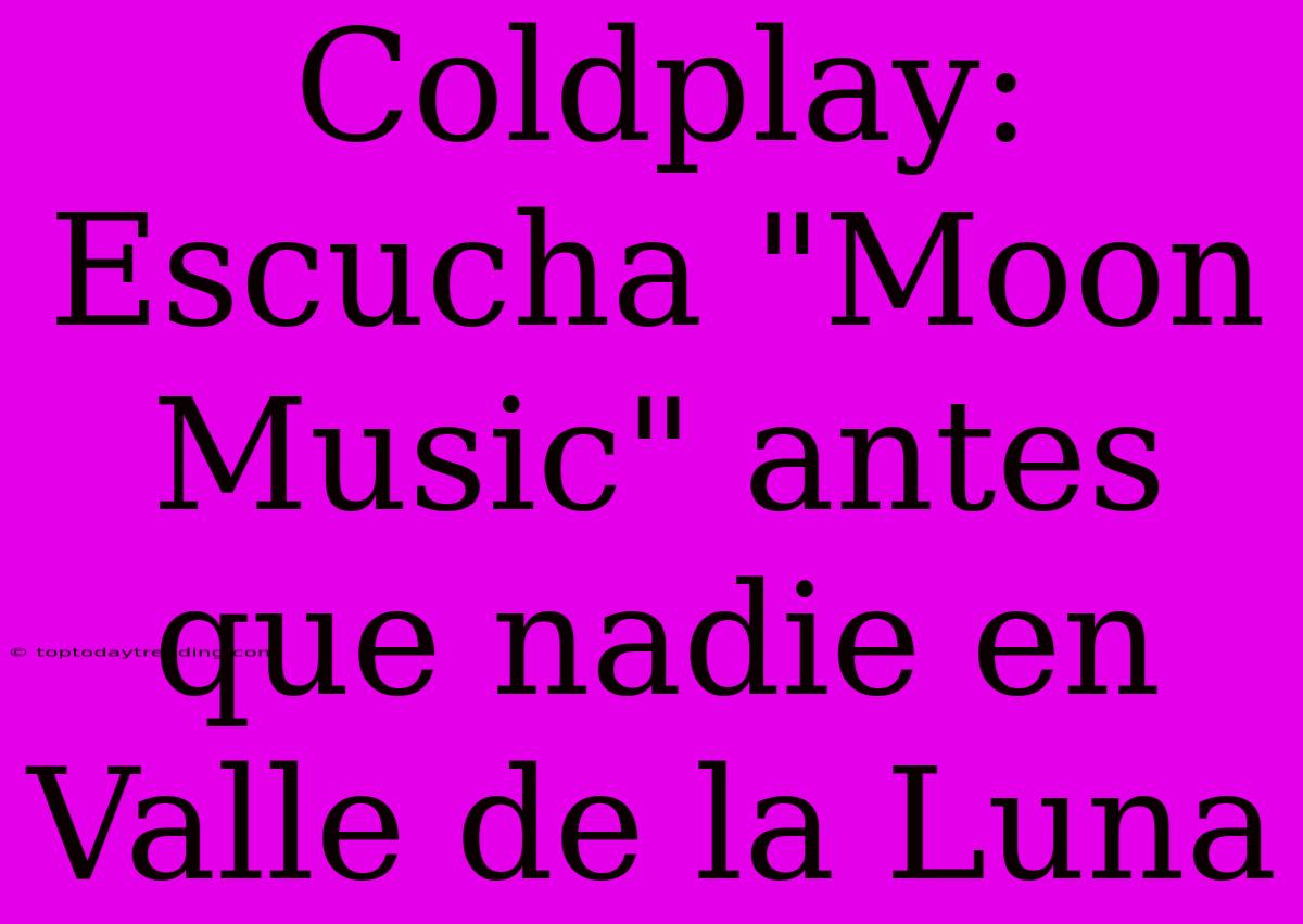 Coldplay: Escucha 