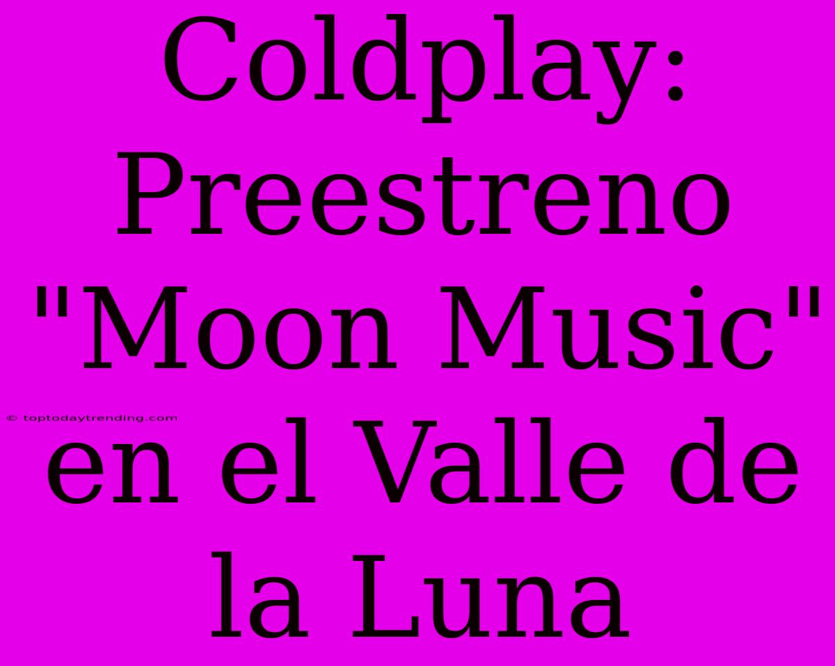 Coldplay: Preestreno 