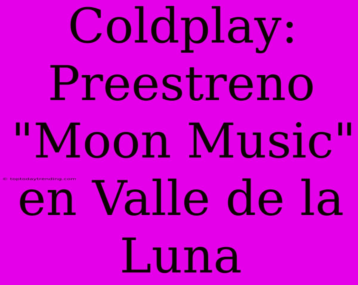 Coldplay: Preestreno 