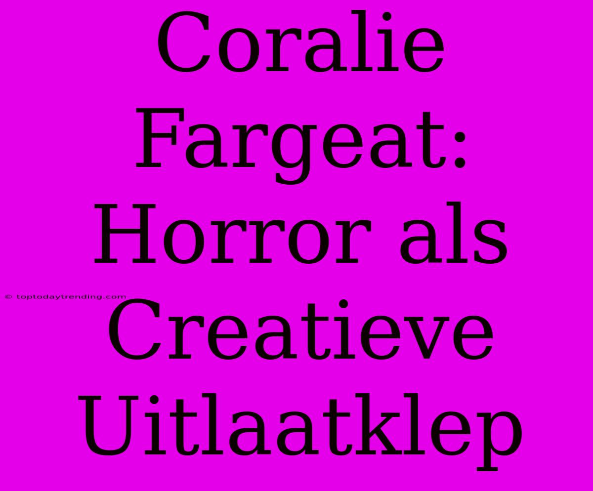 Coralie Fargeat: Horror Als Creatieve Uitlaatklep