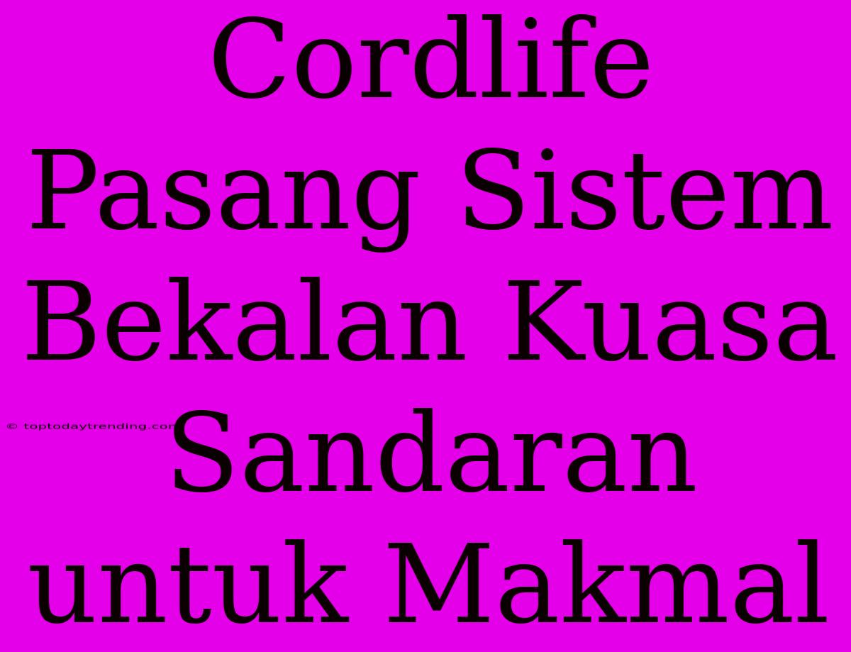 Cordlife Pasang Sistem Bekalan Kuasa Sandaran Untuk Makmal