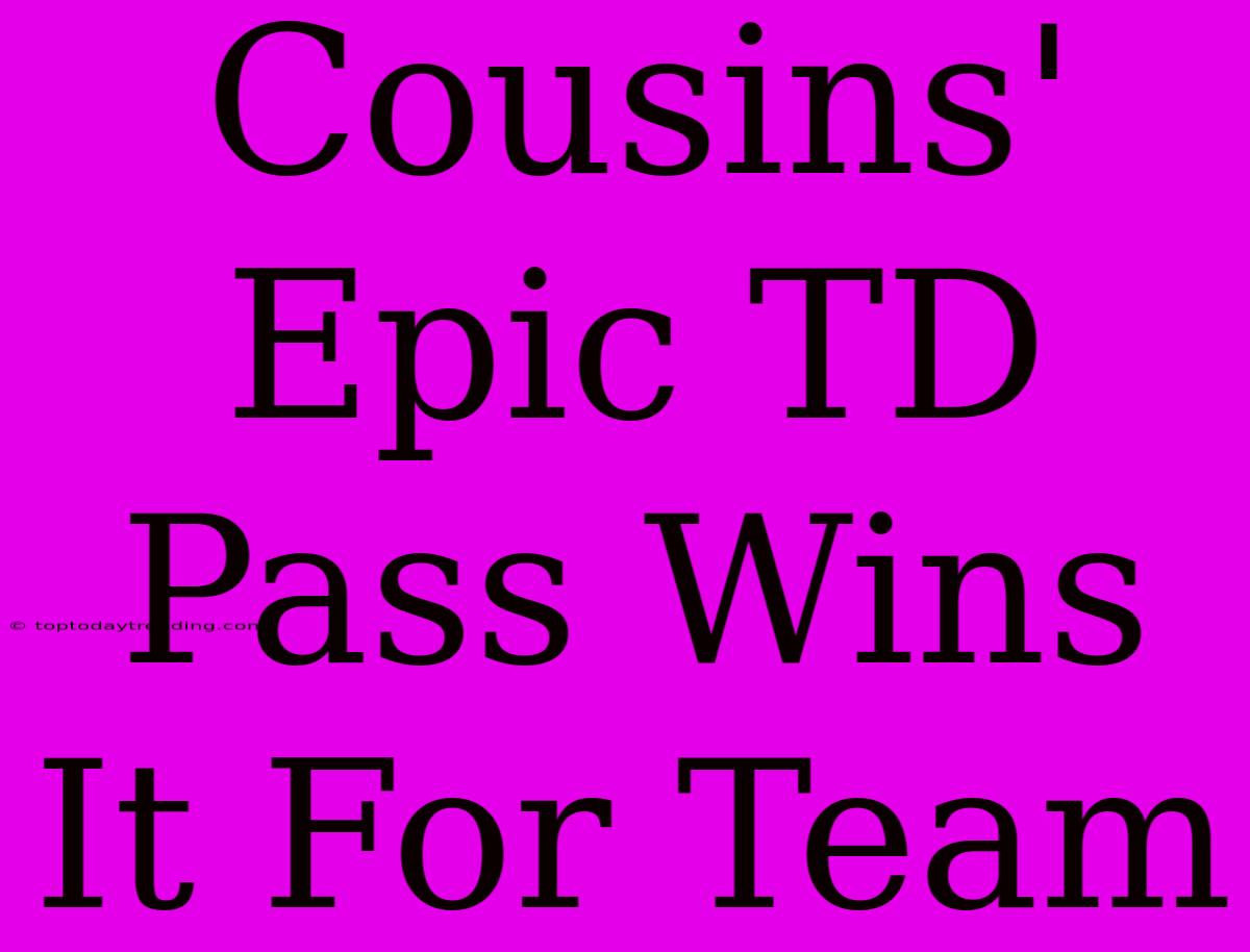 Cousins' Epic TD Pass Wins It For Team