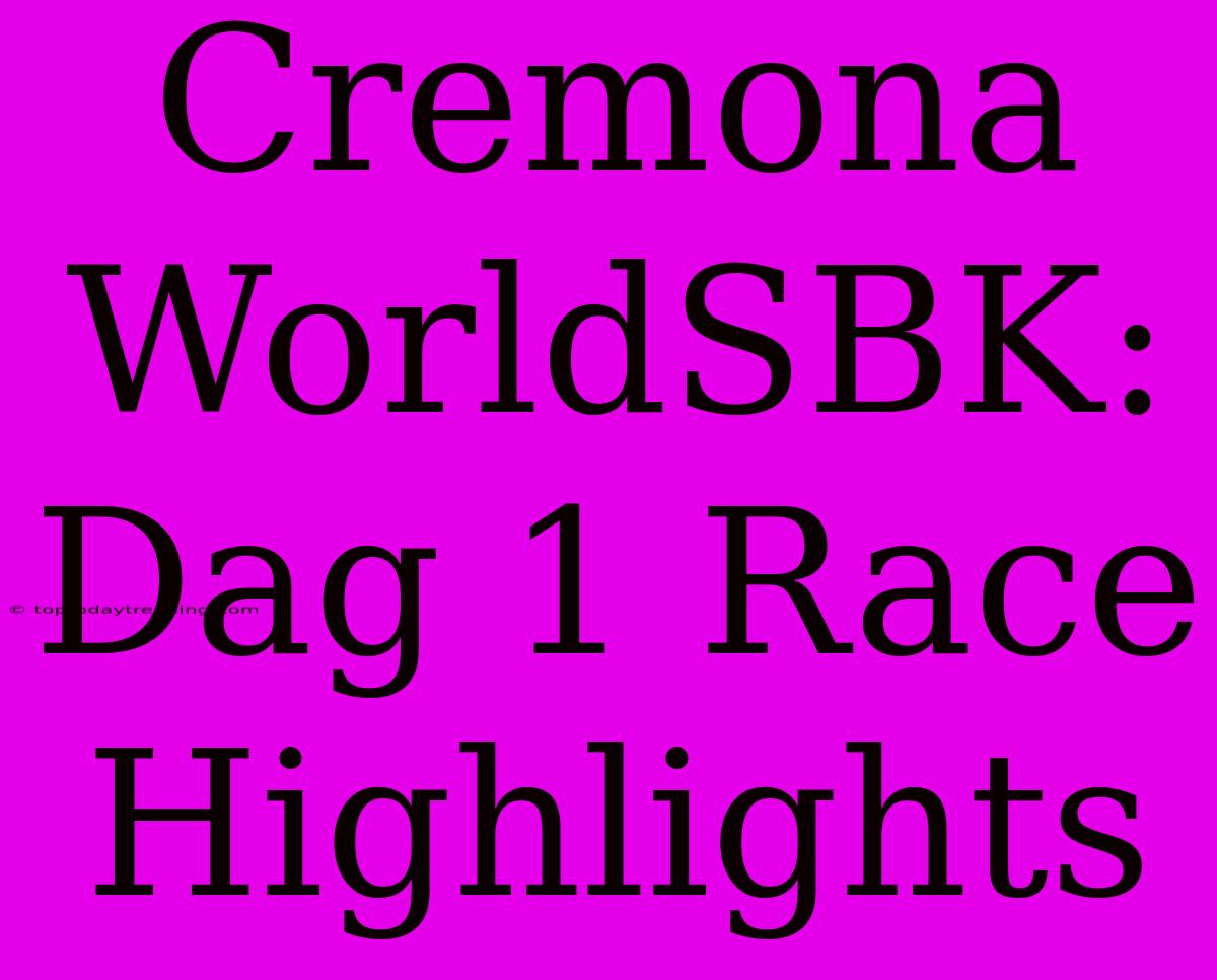 Cremona WorldSBK: Dag 1 Race Highlights