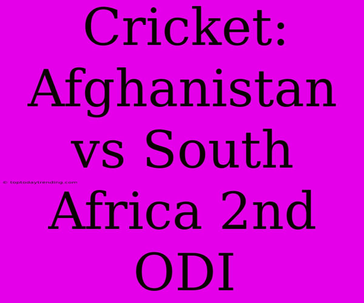 Cricket: Afghanistan Vs South Africa 2nd ODI