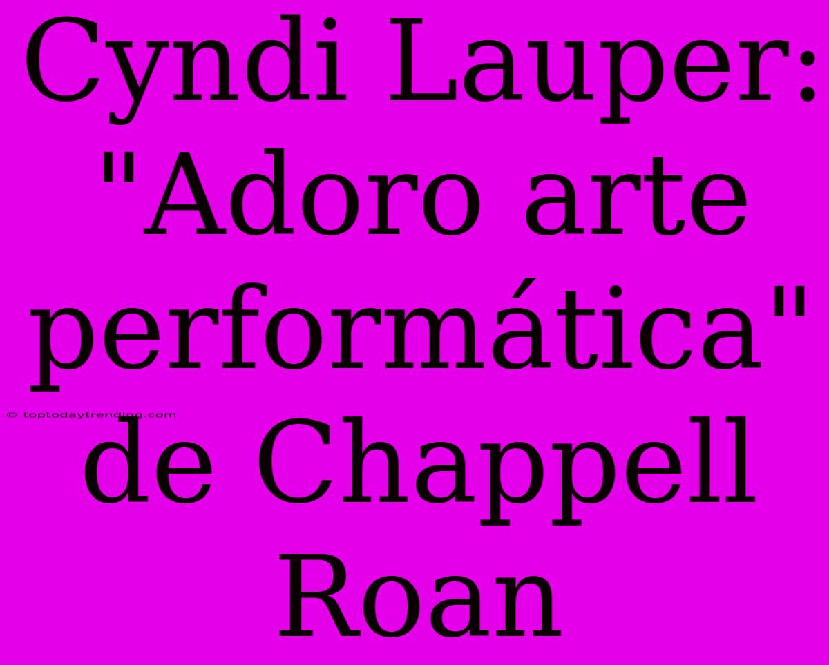 Cyndi Lauper: 