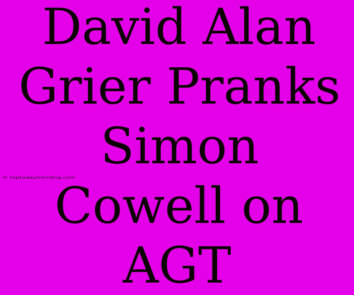 David Alan Grier Pranks Simon Cowell On AGT