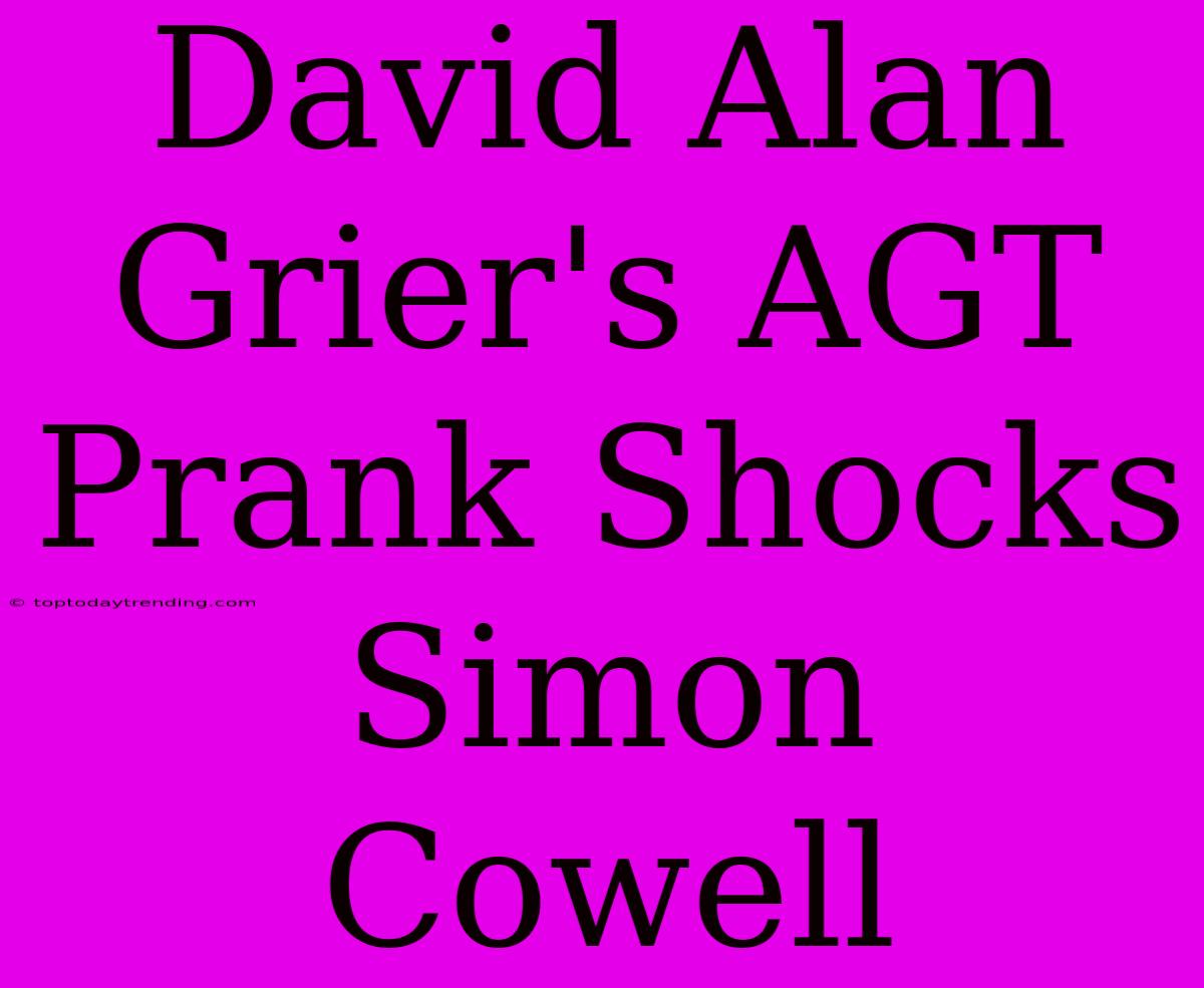 David Alan Grier's AGT Prank Shocks Simon Cowell