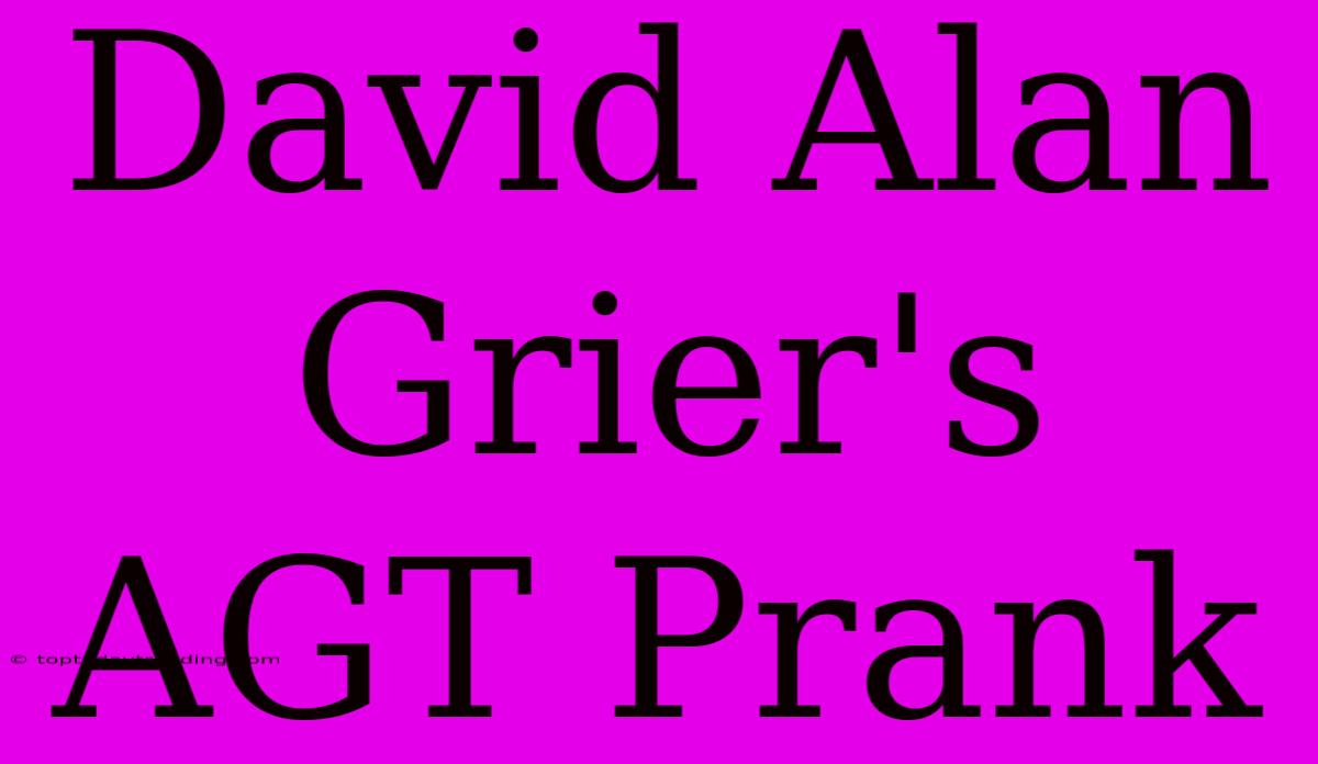 David Alan Grier's AGT Prank