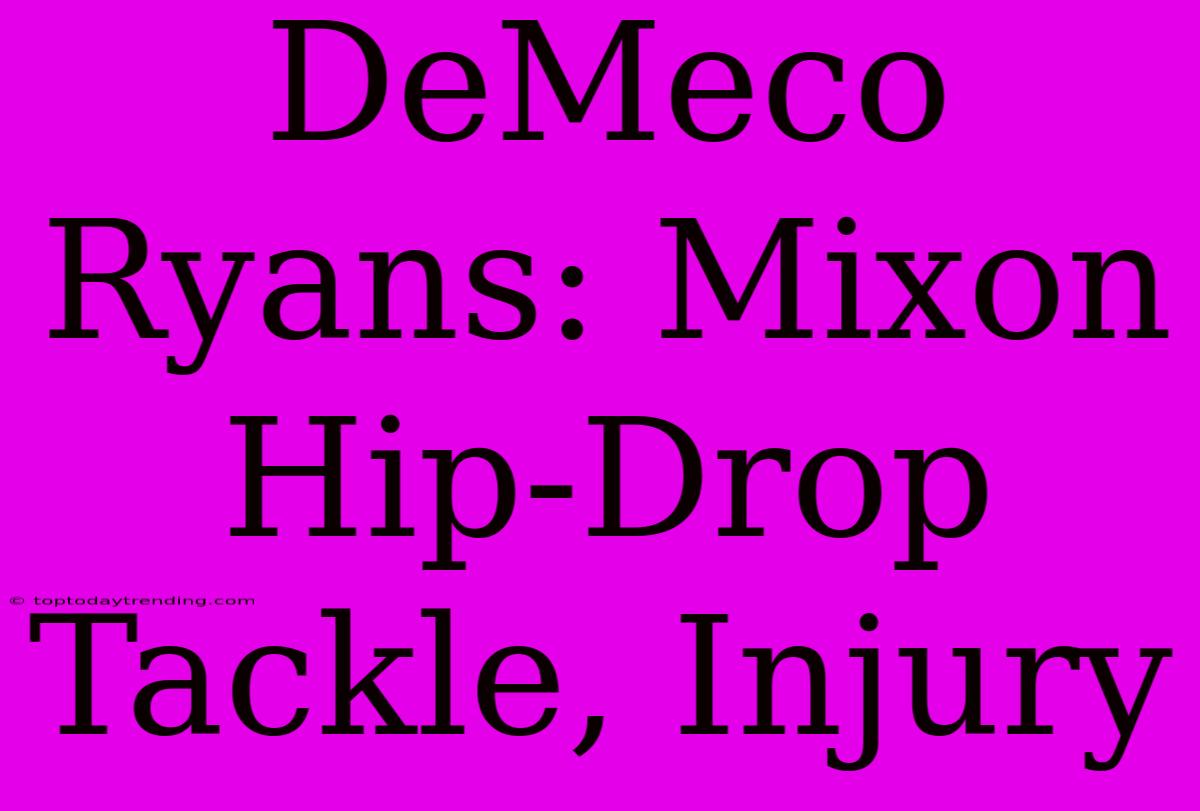 DeMeco Ryans: Mixon Hip-Drop Tackle, Injury