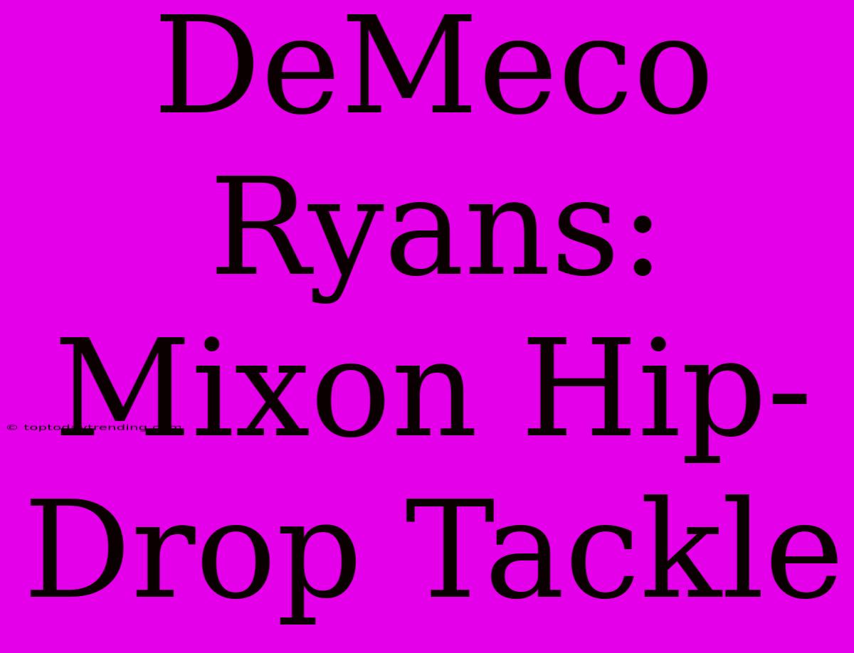 DeMeco Ryans: Mixon Hip-Drop Tackle