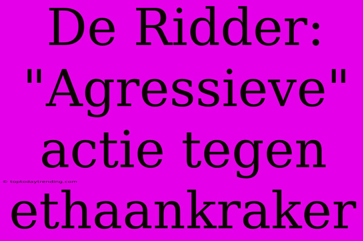 De Ridder: 