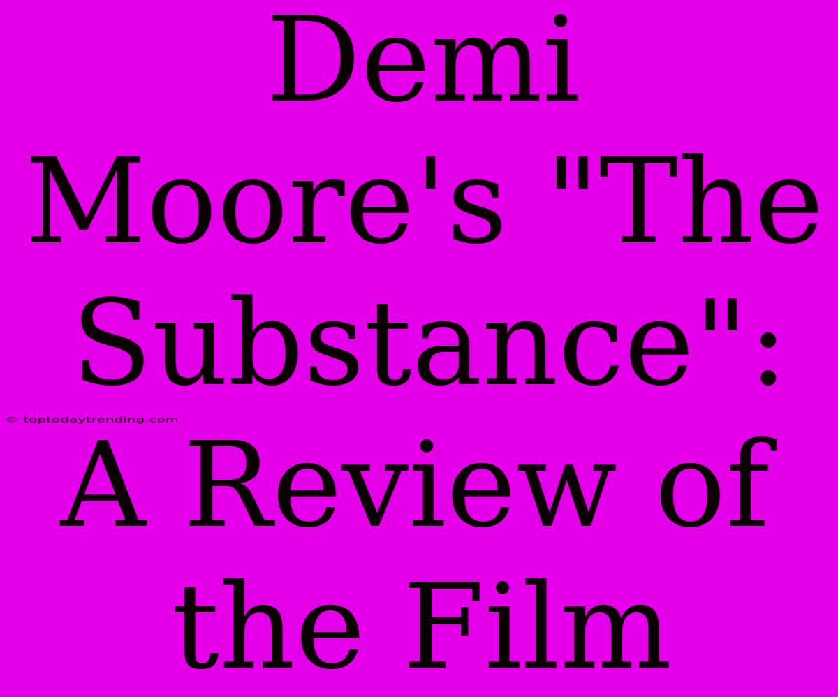 Demi Moore's 