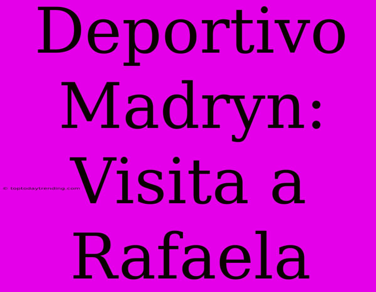 Deportivo Madryn: Visita A Rafaela