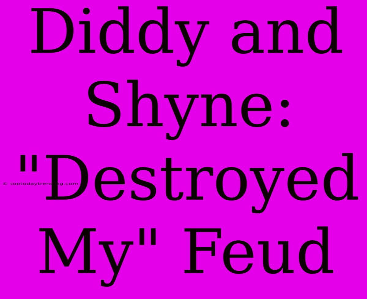 Diddy And Shyne: 