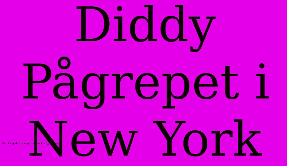 Diddy Pågrepet I New York